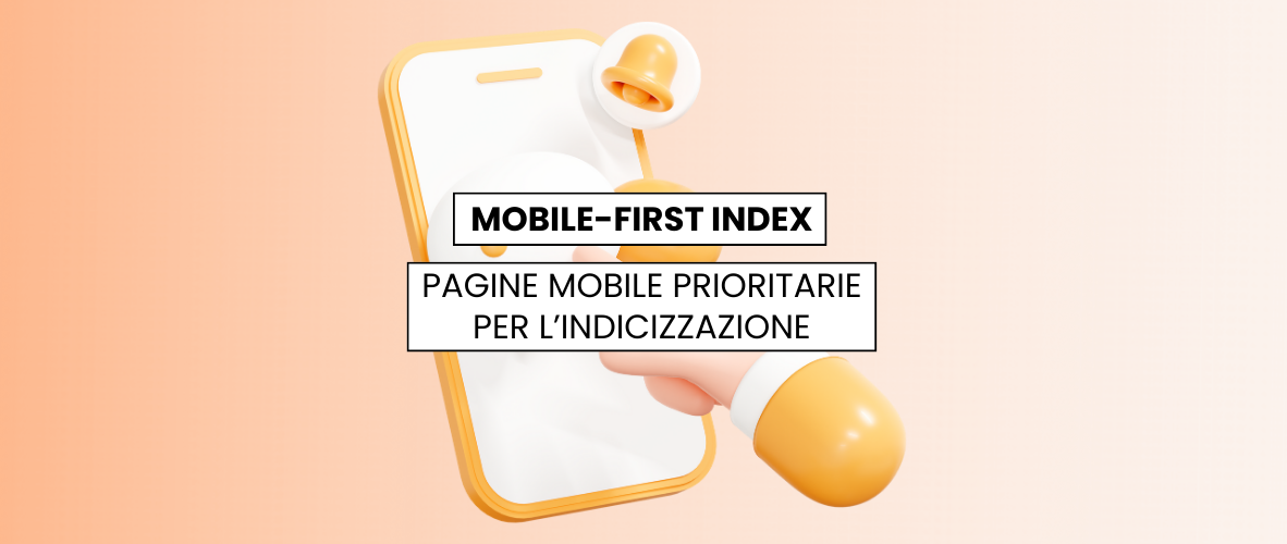 Mobile-first index: pagine mobile prioritarie per l'indicizzazione