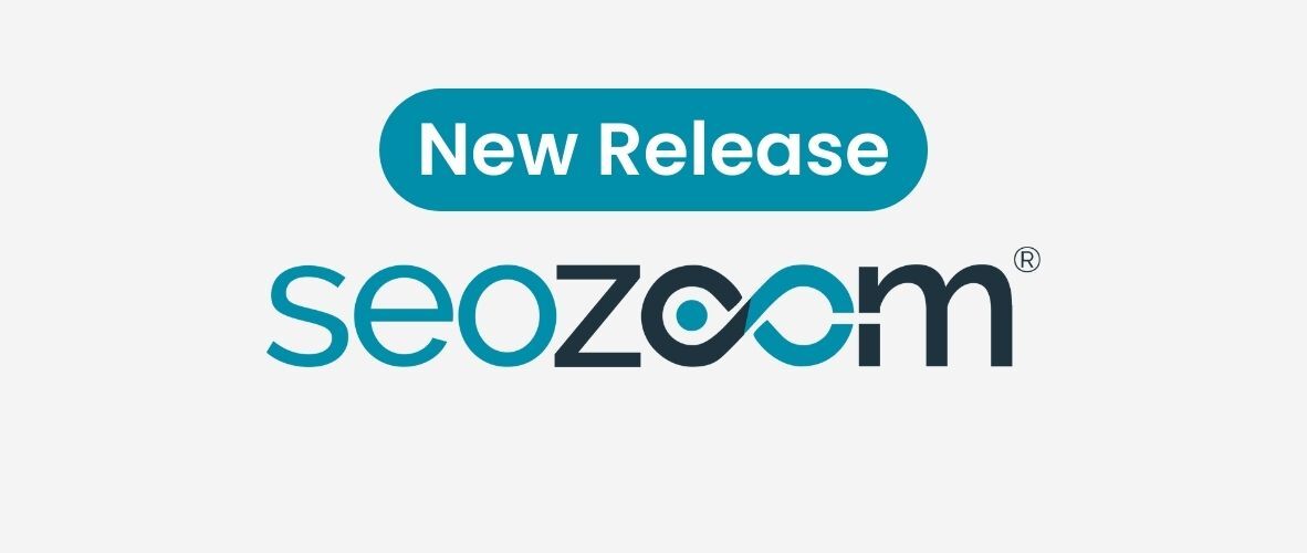 Arriva la nuova release di SEOZoom: cosa cambia rispetto alla vecchia suite
