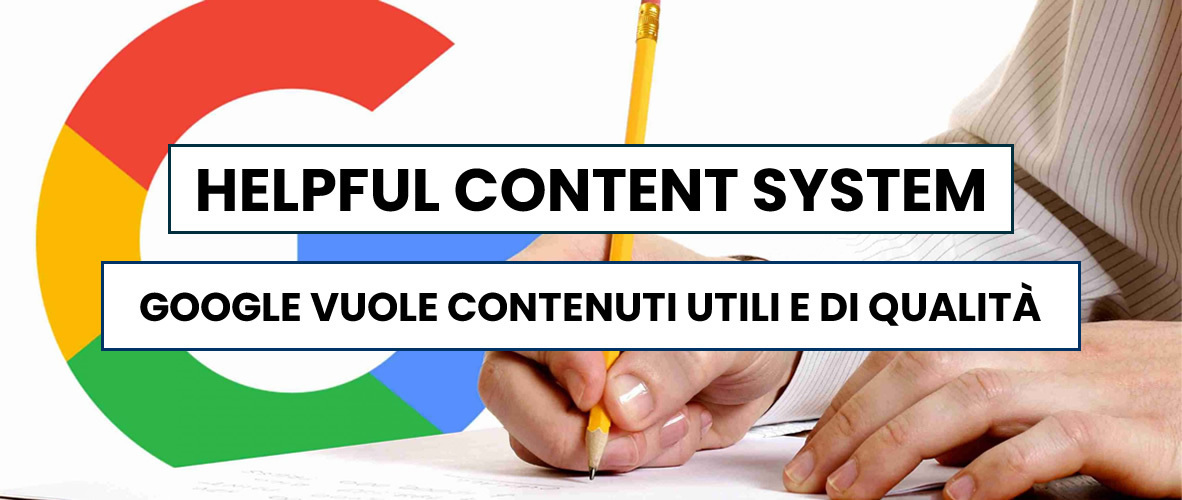 Helpful Content System: Google vuole contenuti utili e di qualità