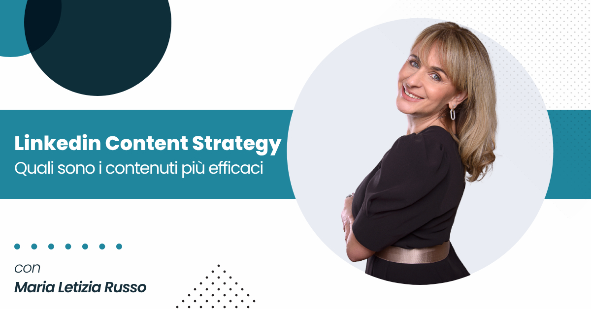 Rivivi gli spunti e gli insights di Maria Letizia Russo sulle content strategy per LinkedIn