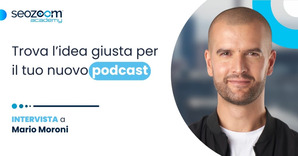 Intervista a Mario Moroni: come nasce un podcast