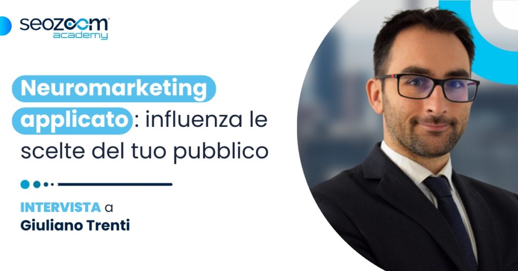 Giuliano Trenti ci parla di neuromarketing applicato: l'intervista completa